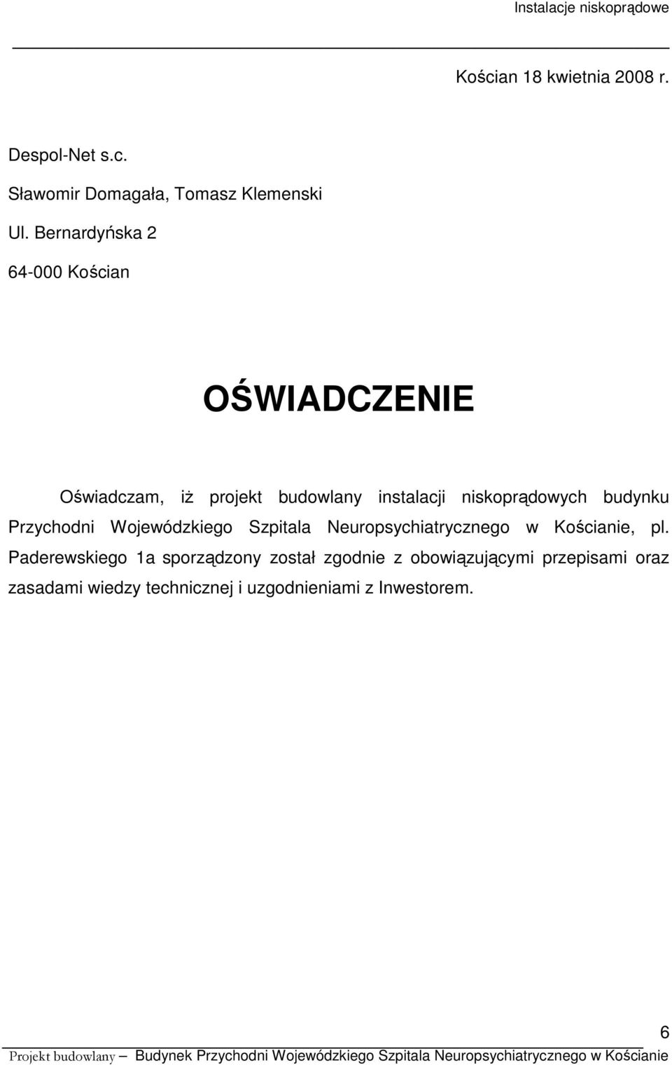 niskoprądowych budynku Przychodni Wojewódzkiego Szpitala Neuropsychiatrycznego w Kościanie, pl.