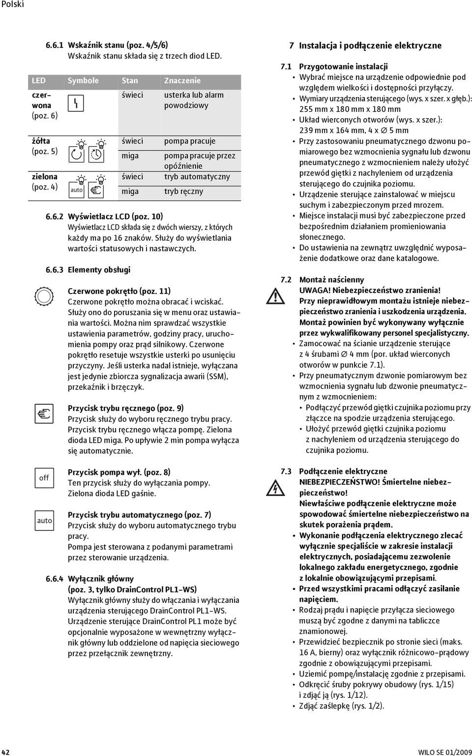 znaków. Służy do wyświetlania wartości statusowych i nastawczych. 6.