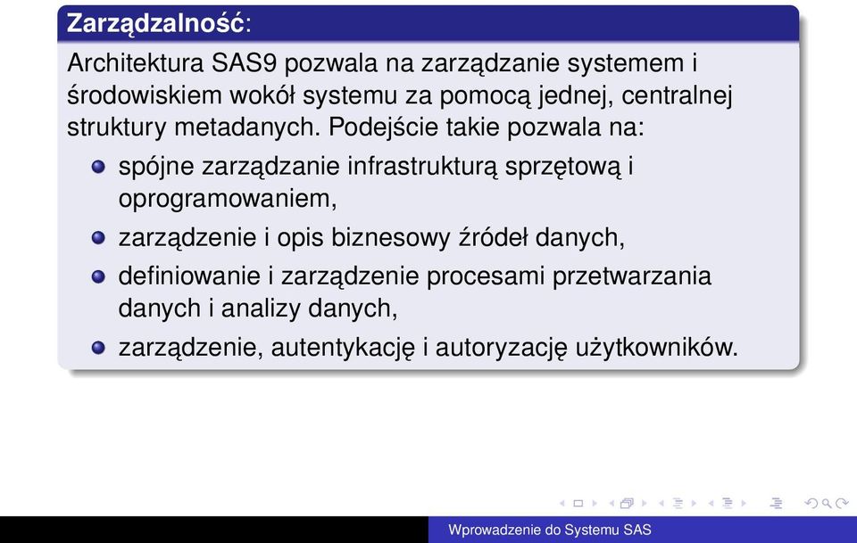 Podejście takie pozwala na: spójne zarzadzanie infrastruktura sprzętowa i oprogramowaniem, zarzadzenie