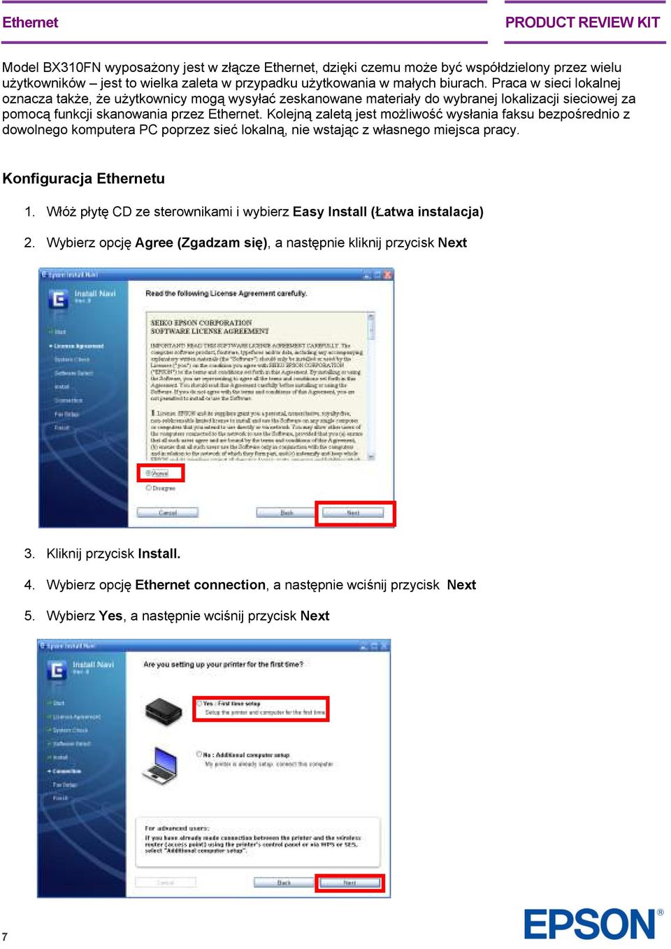 Kolejną zaletą jest możliwość wysłania faksu bezpośrednio z dowolnego komputera PC poprzez sieć lokalną, nie wstając z własnego miejsca pracy. Konfiguracja Ethernetu 1.