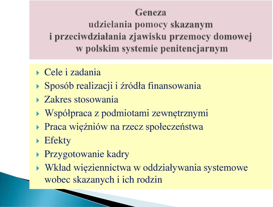 na rzecz społeczeństwa Efekty Przygotowanie kadry Wkład