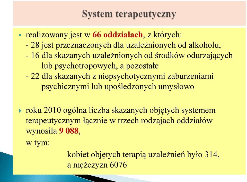 niepsychotycznymi zaburzeniami psychicznymi lub upośledzonych umysłowo roku 2010 ogólna liczba skazanych objętych