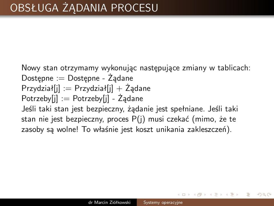 Żądane Jeśli taki stan jest bezpieczny, żądanie jest spełniane.