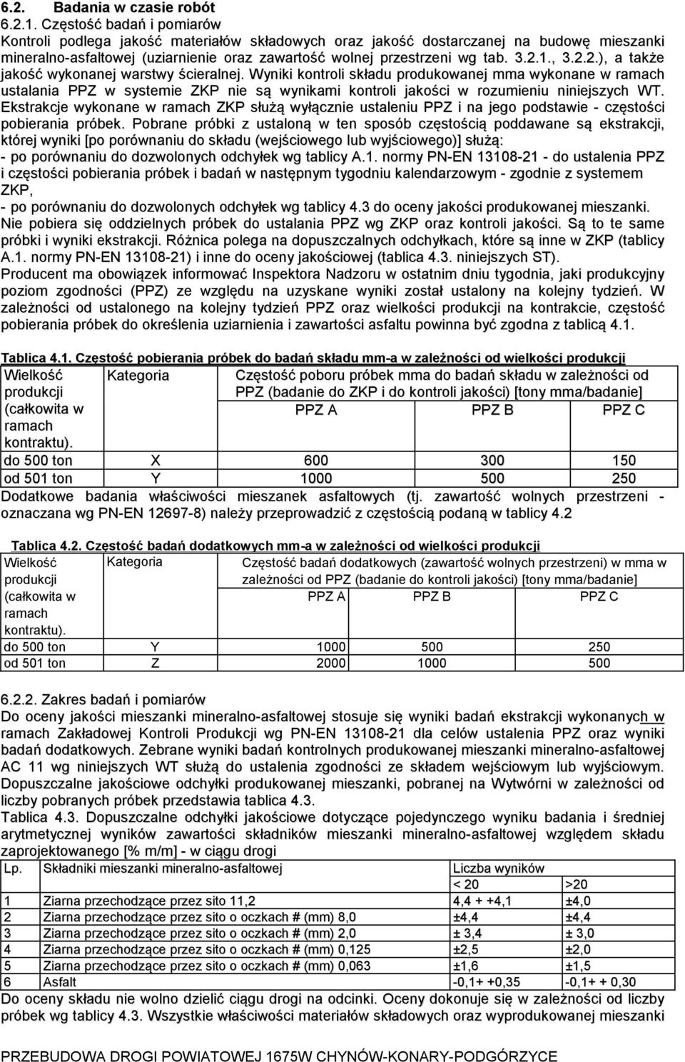 , 3.2.2.), a także jakość wykonanej warstwy ścieralnej.