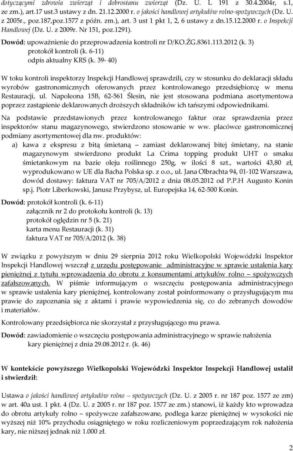 ŻG.8361.113.2012 (k. 3) protokół kontroli (k. 6-11) odpis aktualny KRS (k.