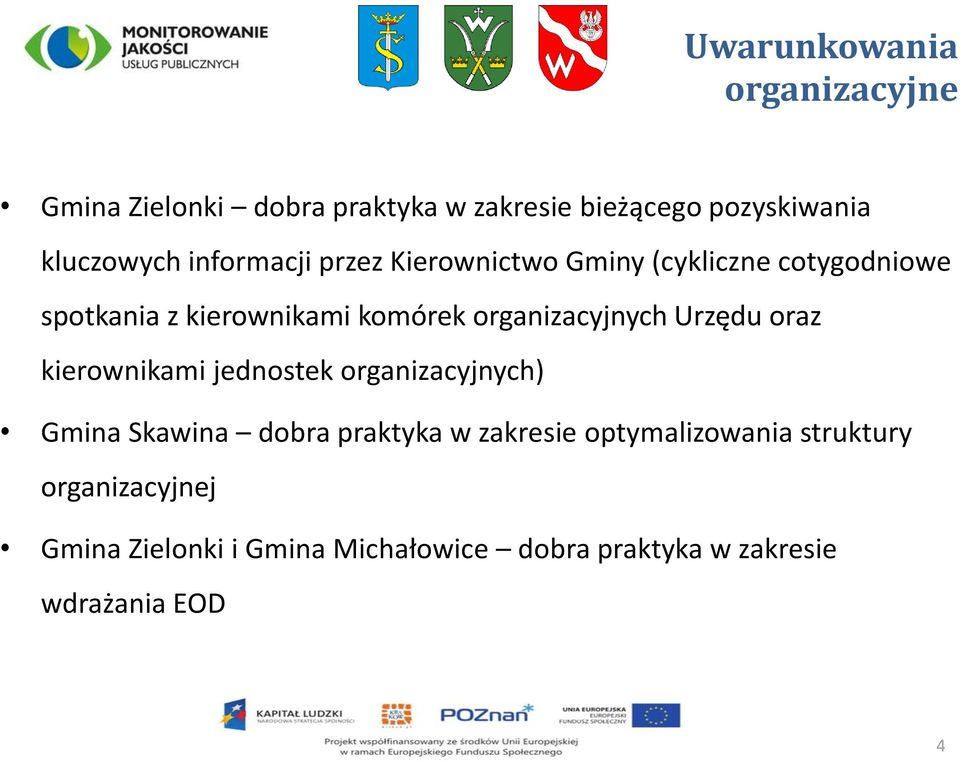 organizacyjnych Urzędu oraz kierownikami jednostek organizacyjnych) Gmina Skawina dobra praktyka w