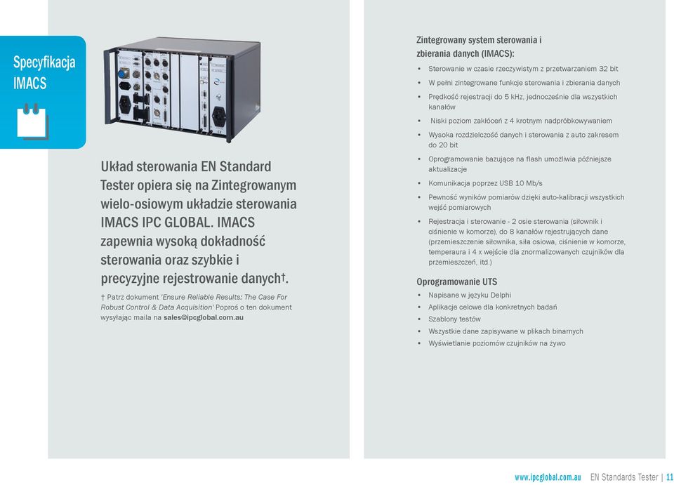 Patrz dokument 'Ensure Reliable Results: The Case For Robust Control & Data Acquisition' Poproś o ten dokument wysyłając maila na sales@ipcglobal.com.