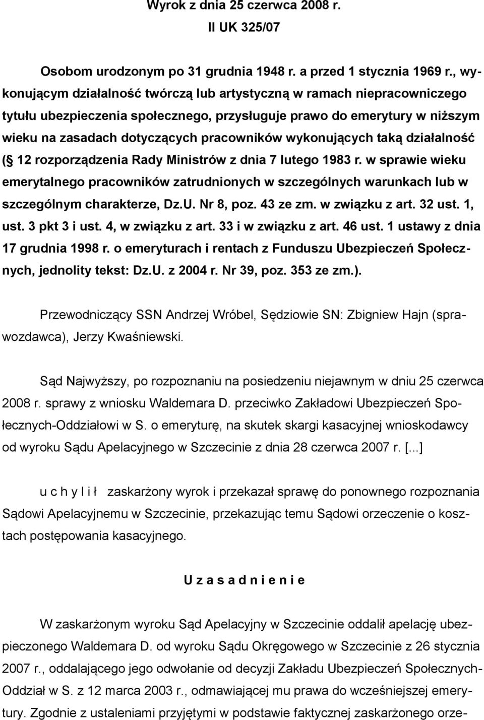 wykonujących taką działalność ( 12 rozporządzenia Rady Ministrów z dnia 7 lutego 1983 r.