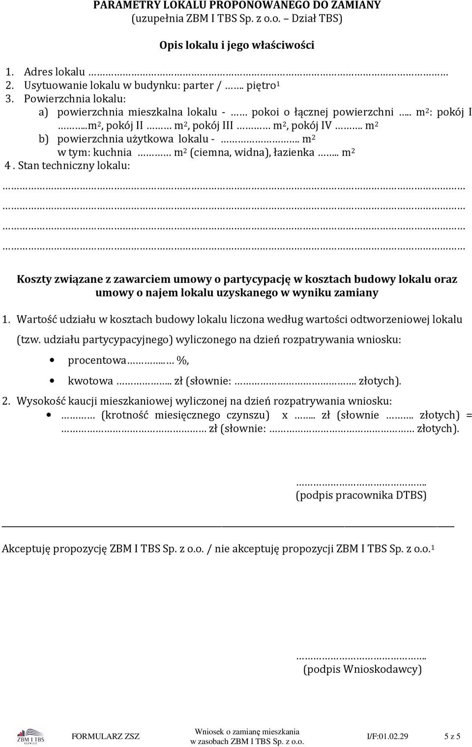 m 2 w tym: kuchnia m 2 (ciemna, widna), łazienka.. m 2 4.