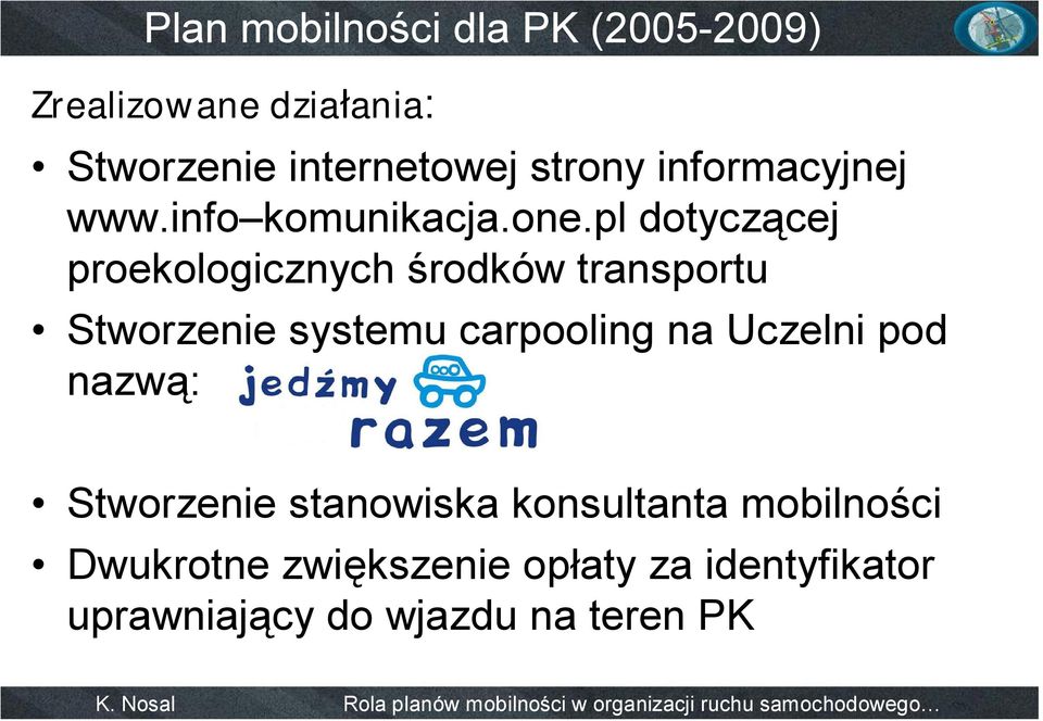 pl dotyczącej proekologicznych środków transportu Stworzenie systemu carpooling na