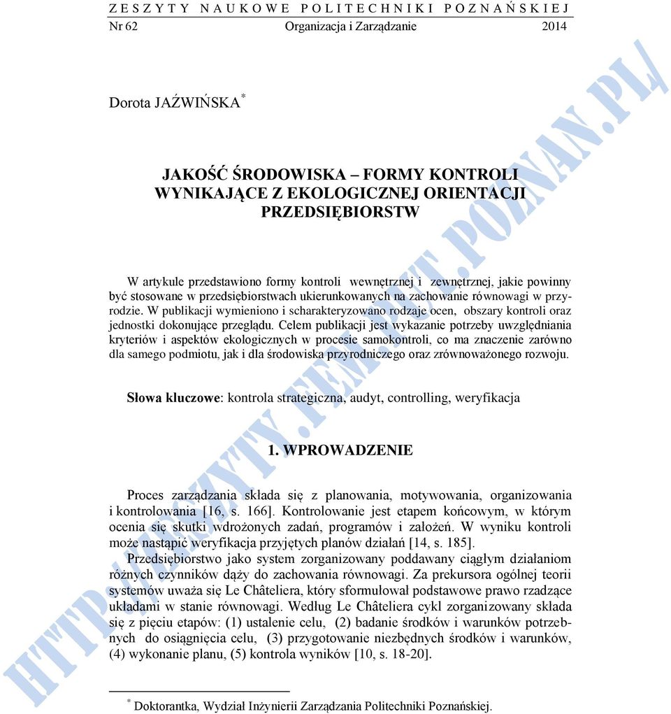 W publikacji wymieniono i scharakteryzowano rodzaje ocen, obszary kontroli oraz jednostki dokonujące przeglądu.