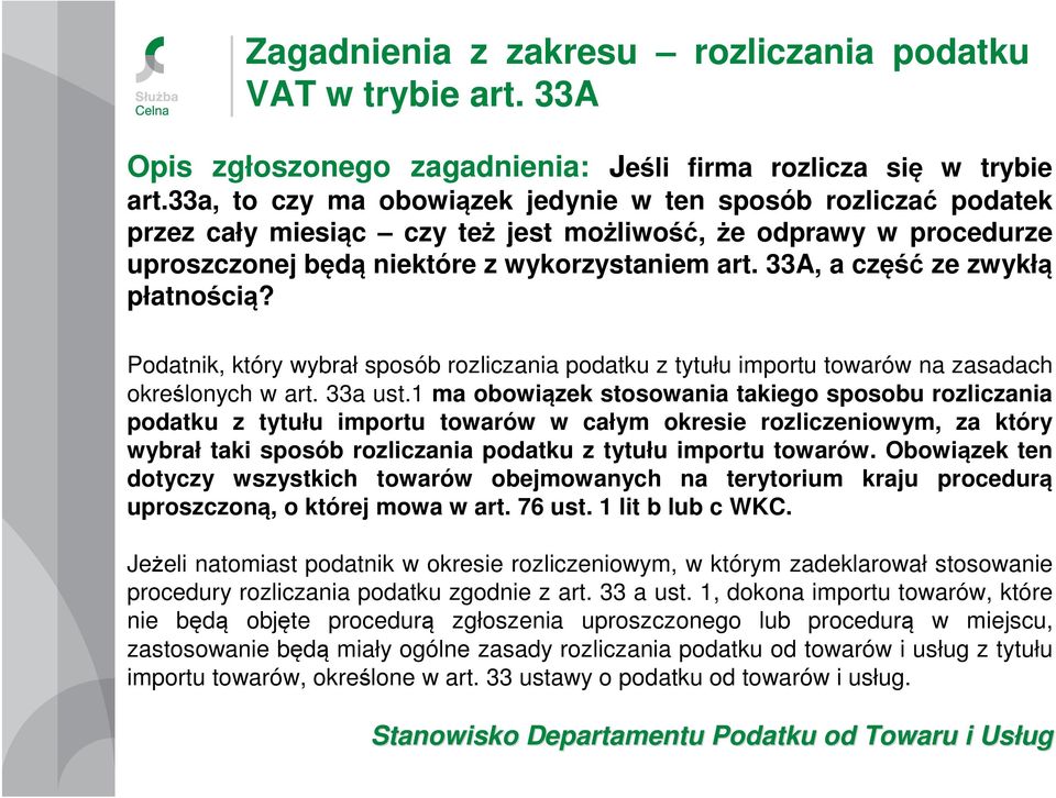 33A, a część ze zwykłą płatnością? Podatnik, który wybrał sposób rozliczania podatku z tytułu importu towarów na zasadach określonych w art. 33a ust.