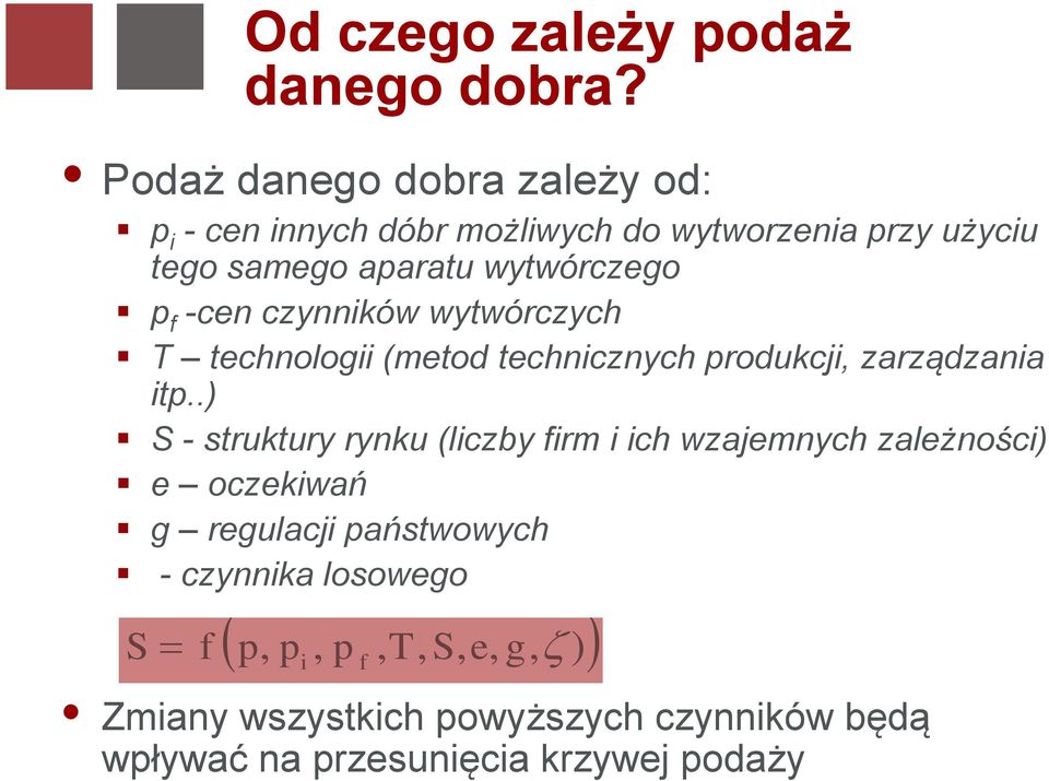 p f -cen czynników wytwórczych T technologii (metod technicznych produkcji, zarządzania itp.