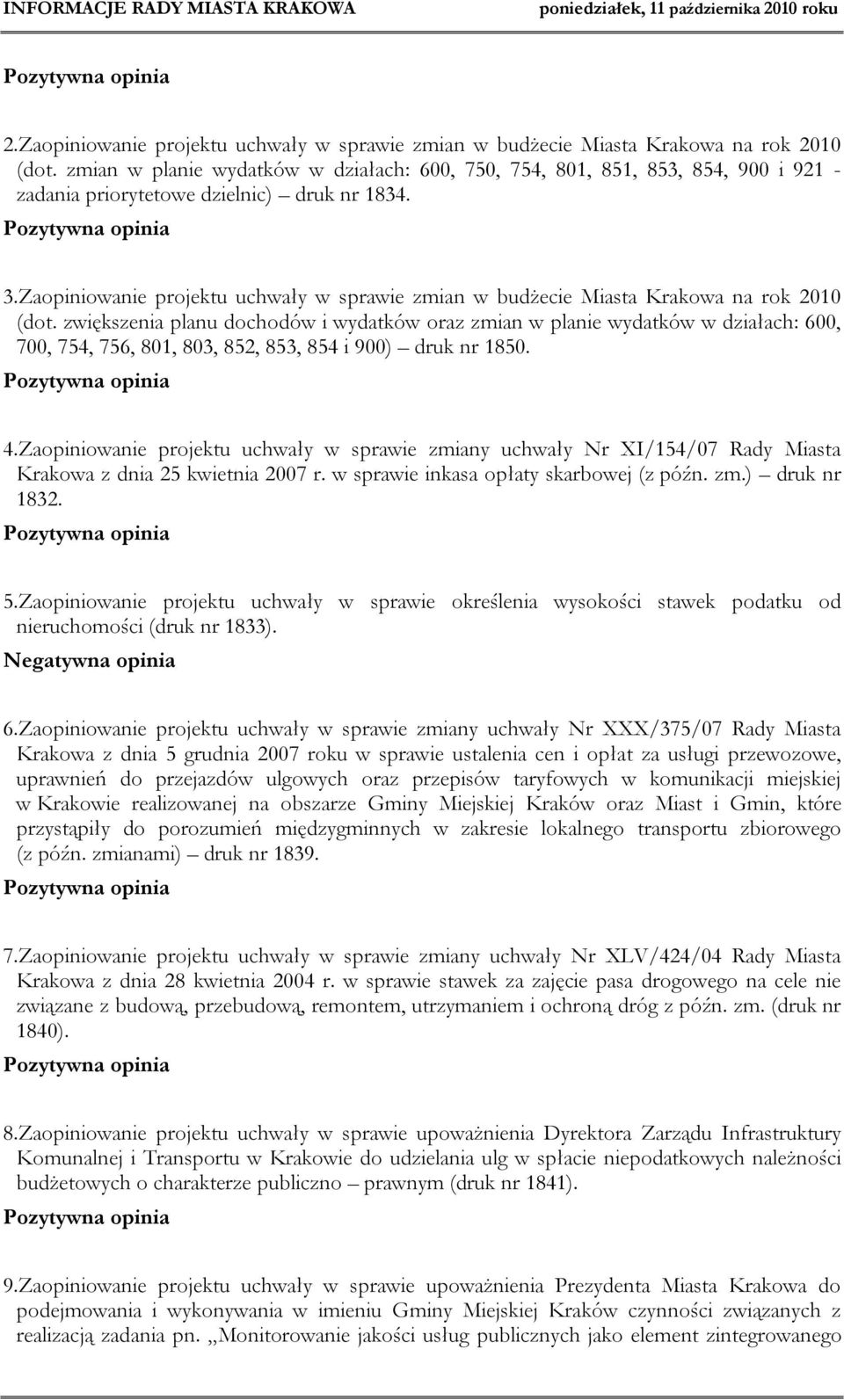 Zaopiniowanie projektu uchwały w sprawie zmian w budżecie Miasta Krakowa na rok 2010 (dot.