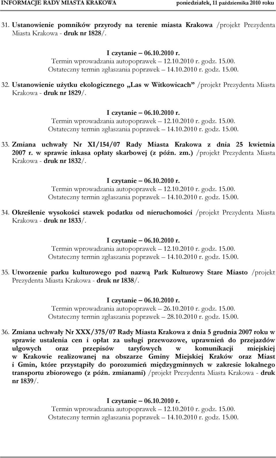 w sprawie inkasa opłaty skarbowej (z późn. zm.) /projekt Prezydenta Miasta Krakowa - druk nr 1832/. 34.