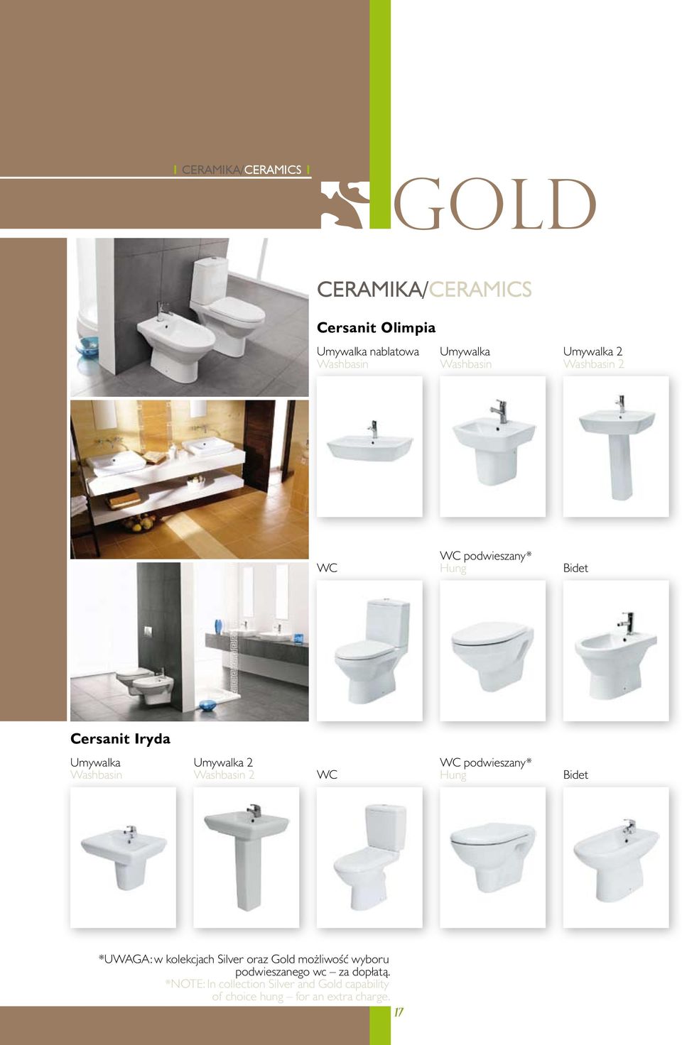 Umywalka 2 Washbasin 2 WC WC podwieszany* Hung Bidet *UWAGA: w kolekcjach Silver oraz Gold możliwość