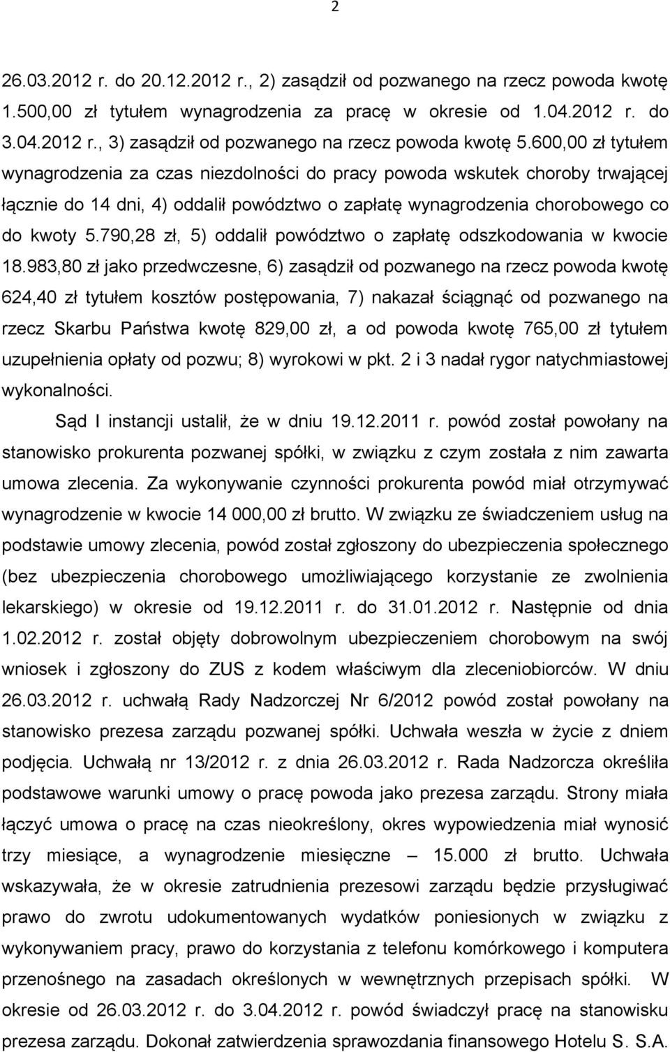 790,28 zł, 5) oddalił powództwo o zapłatę odszkodowania w kwocie 18.