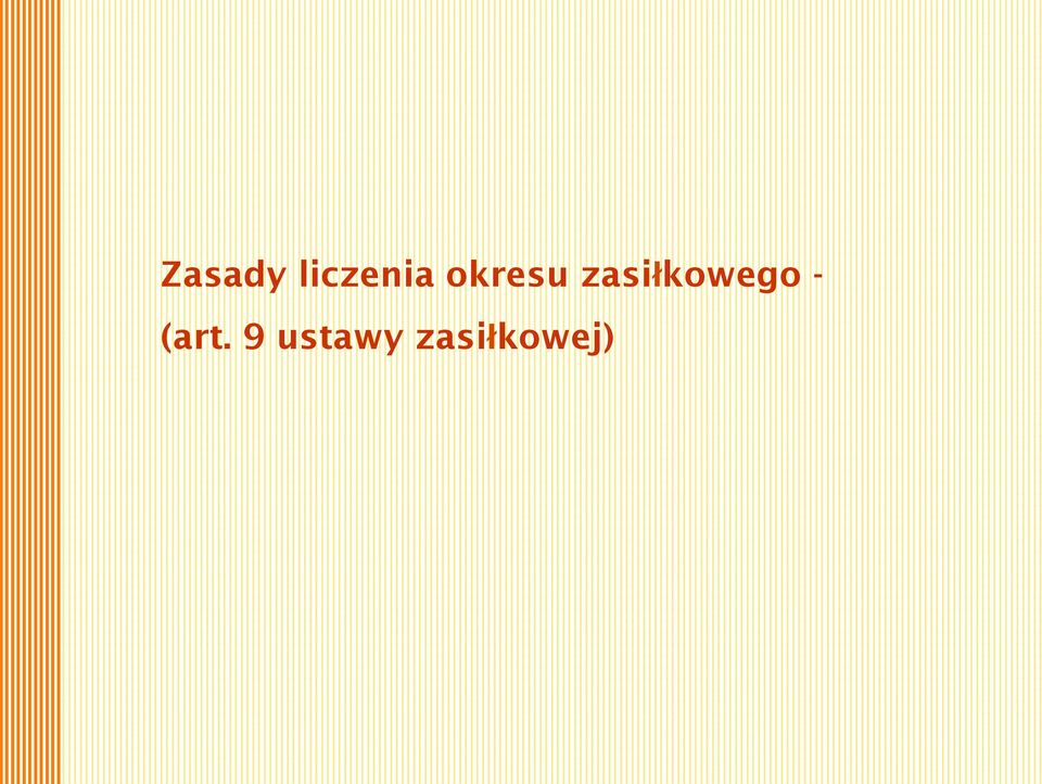 zasiłkowego -