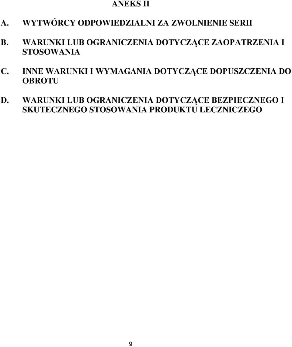 INNE WARUNKI I WYMAGANIA DOTYCZĄCE DOPUSZCZENIA DO OBROTU D.