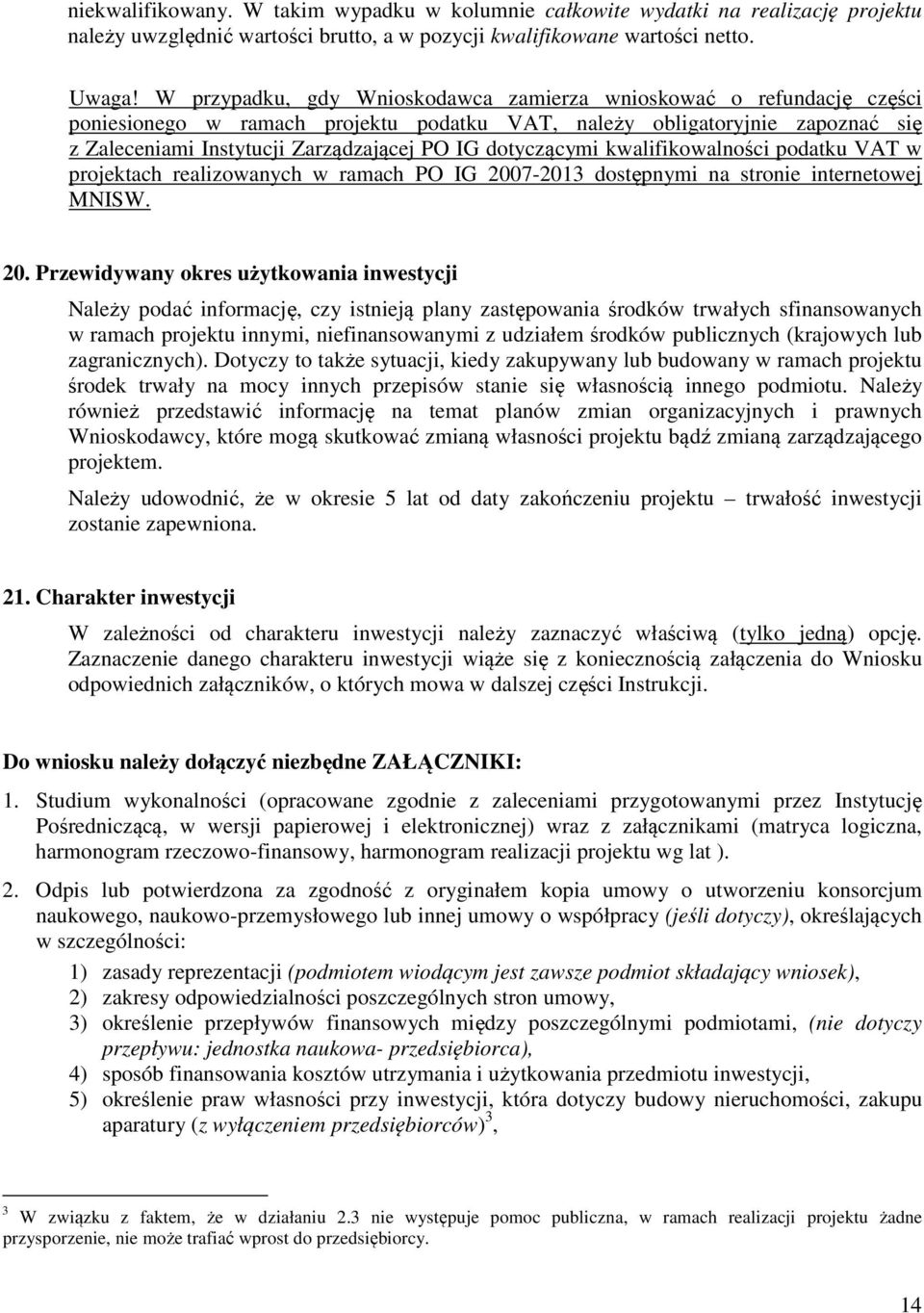 dotyczącymi kwalifikowalności podatku VAT w projektach realizowanych w ramach PO IG 200