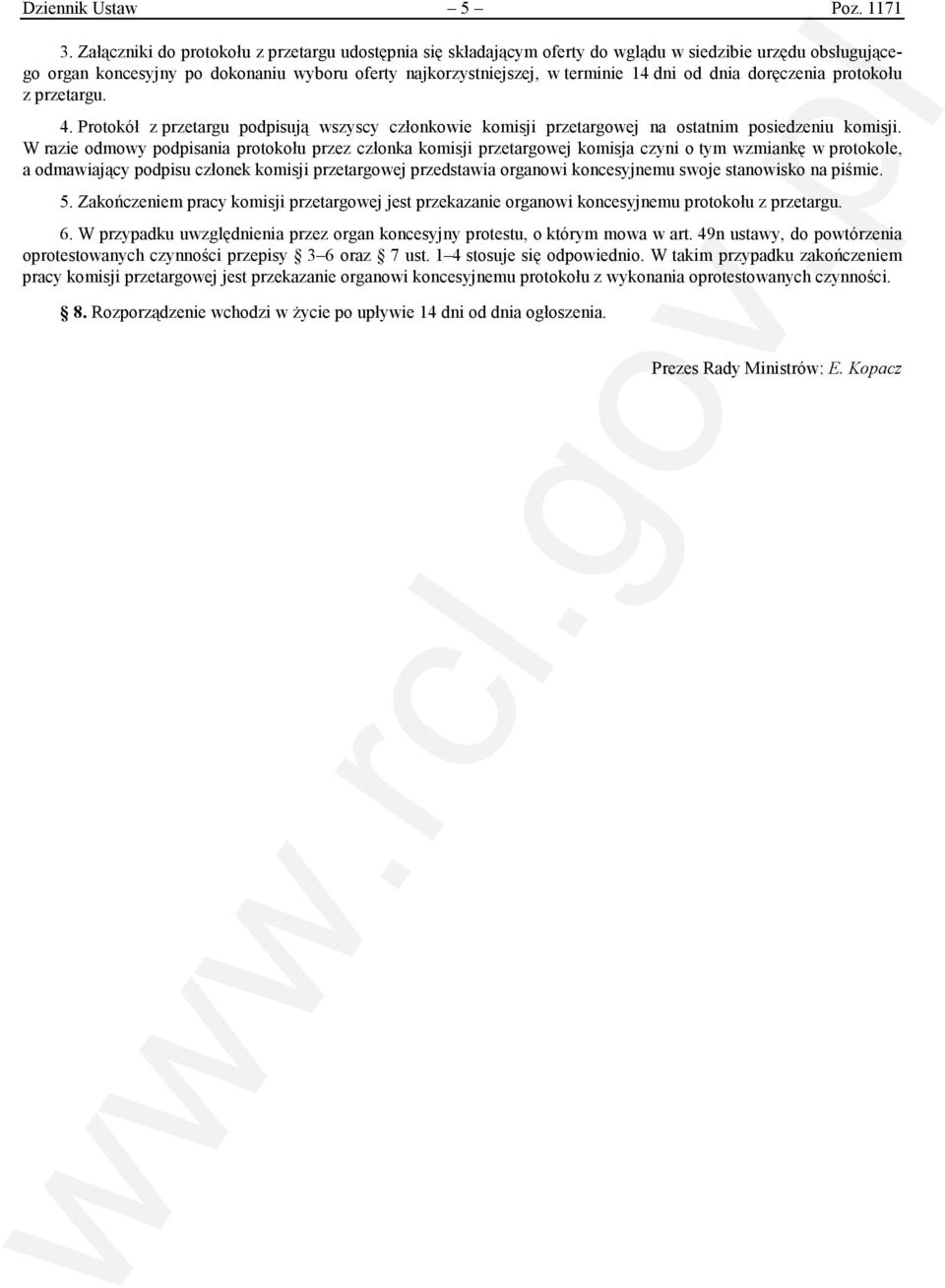 dnia doręczenia protokołu z przetargu. 4. Protokół z przetargu podpisują wszyscy członkowie komisji przetargowej na ostatnim posiedzeniu komisji.