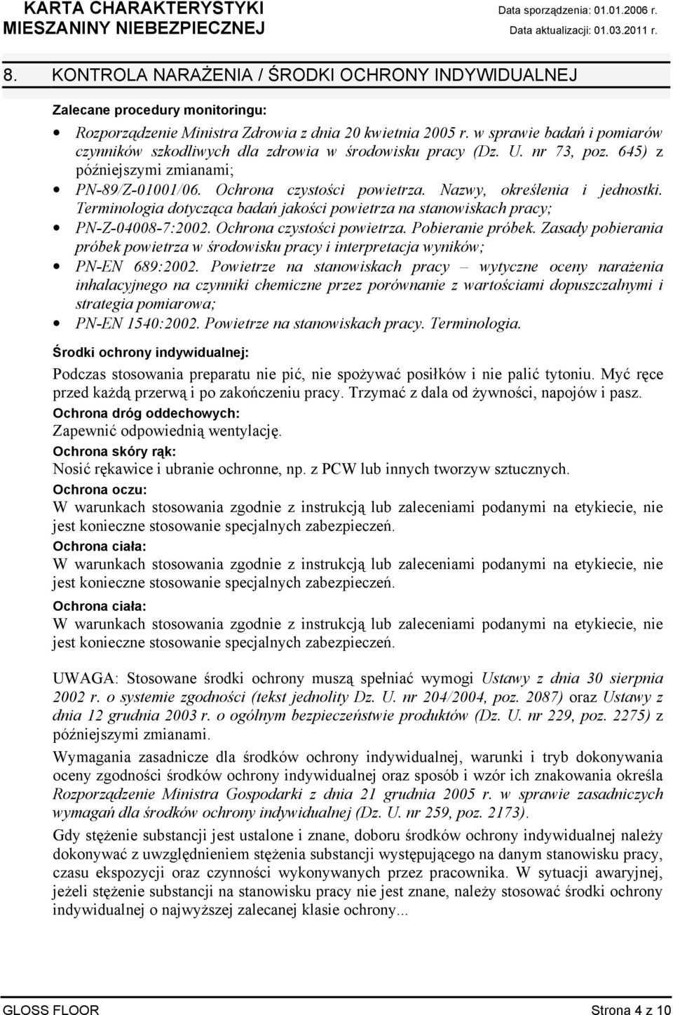 Nazwy, określenia i jednostki. Terminologia dotycząca badań jakości powietrza na stanowiskach pracy; PN-Z-04008-7:2002. Ochrona czystości powietrza. Pobieranie próbek.