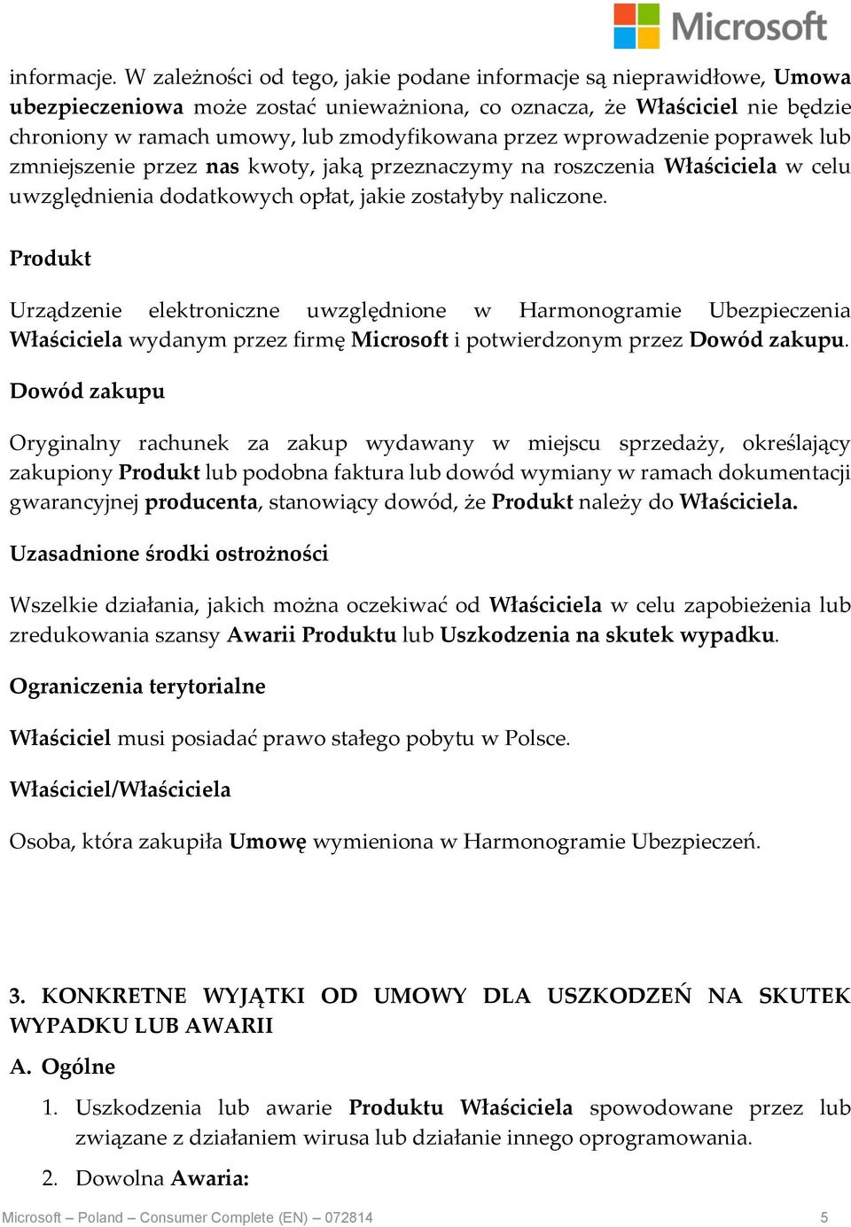 wprowadzenie poprawek lub zmniejszenie przez nas kwoty, jaką przeznaczymy na roszczenia Właściciela w celu uwzględnienia dodatkowych opłat, jakie zostałyby naliczone.