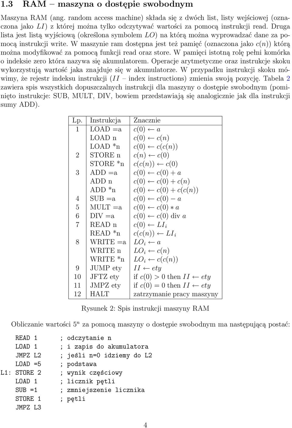 Druga lista jest listą wyjściową (określona symbolem LO) na którą można wyprowadzać dane za pomocą instrukcji write.