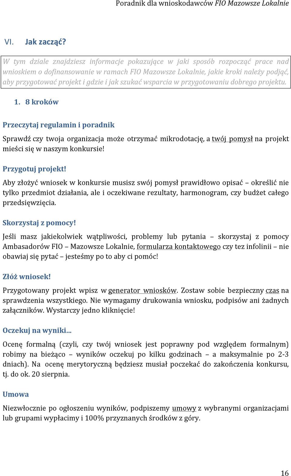 jak szukać wsparcia w przygotowaniu dobrego projektu. 1.