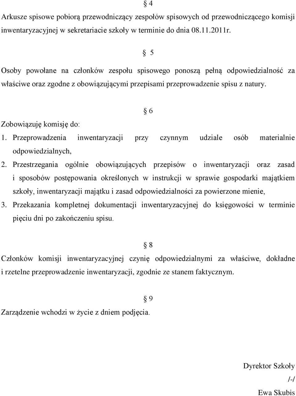 Przeprowadzenia inwentaryzacji przy czynnym udziale osób materialnie odpowiedzialnych, 2.