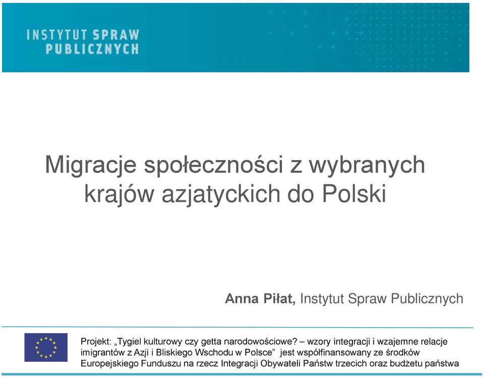 wzory integracji i wzajemne relacje imigrantów z Azji i Bliskiego Wschodu w Polsce jest