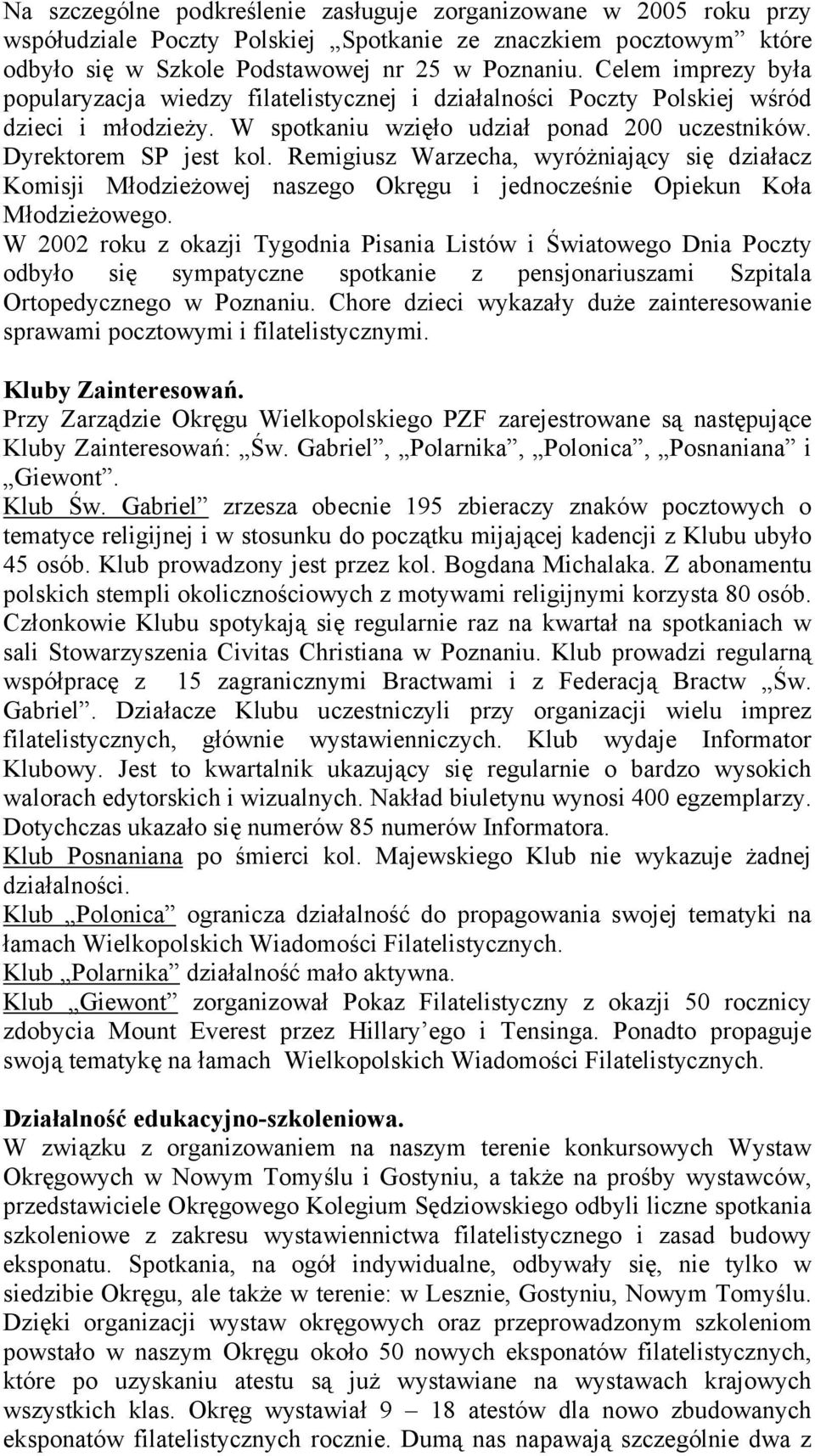 Remigiusz Warzecha, wyróżniający się działacz Komisji Młodzieżowej naszego Okręgu i jednocześnie Opiekun Koła Młodzieżowego.