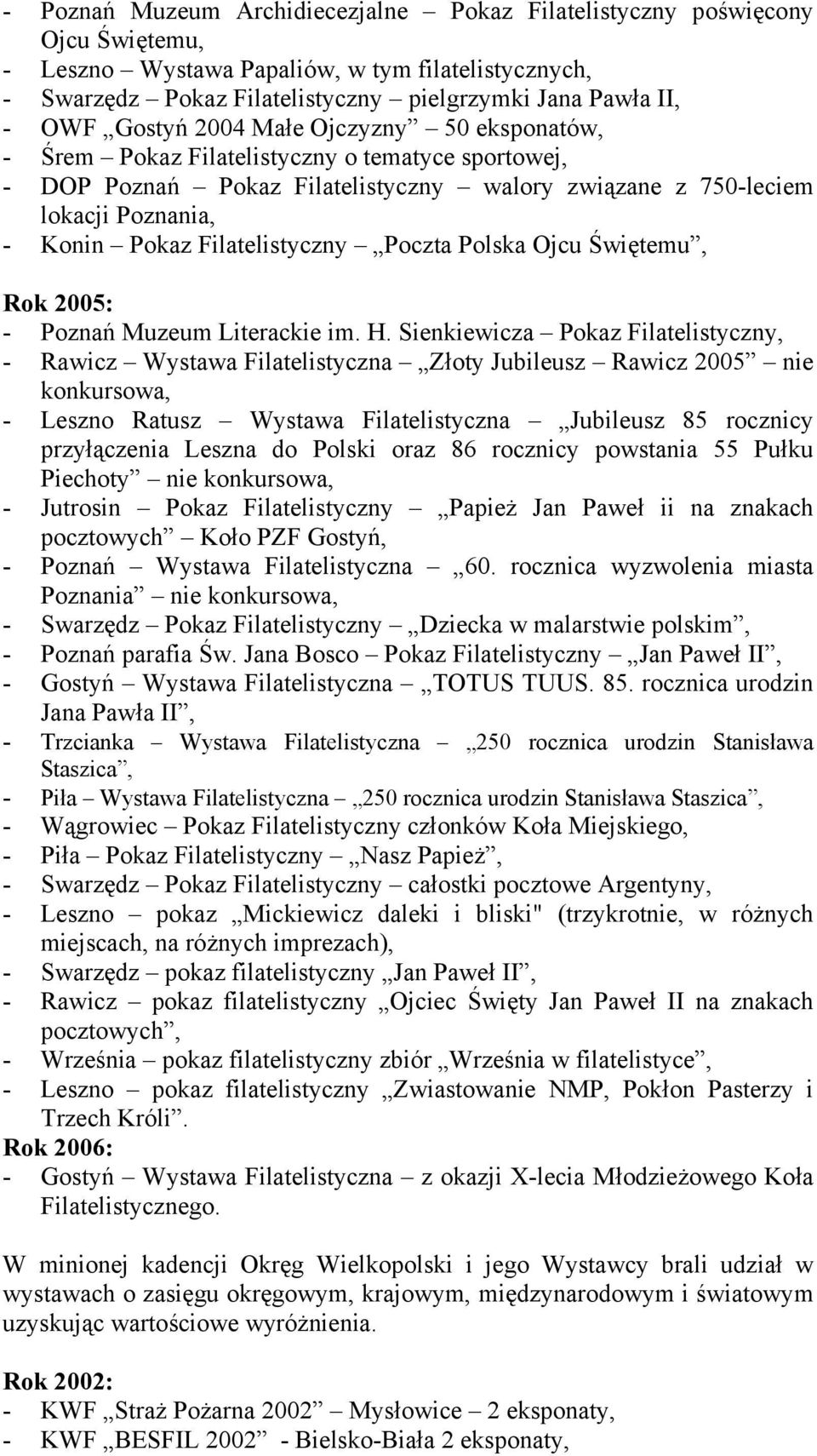 Filatelistyczny Poczta Polska Ojcu Świętemu, Rok 2005: - Poznań Muzeum Literackie im. H.