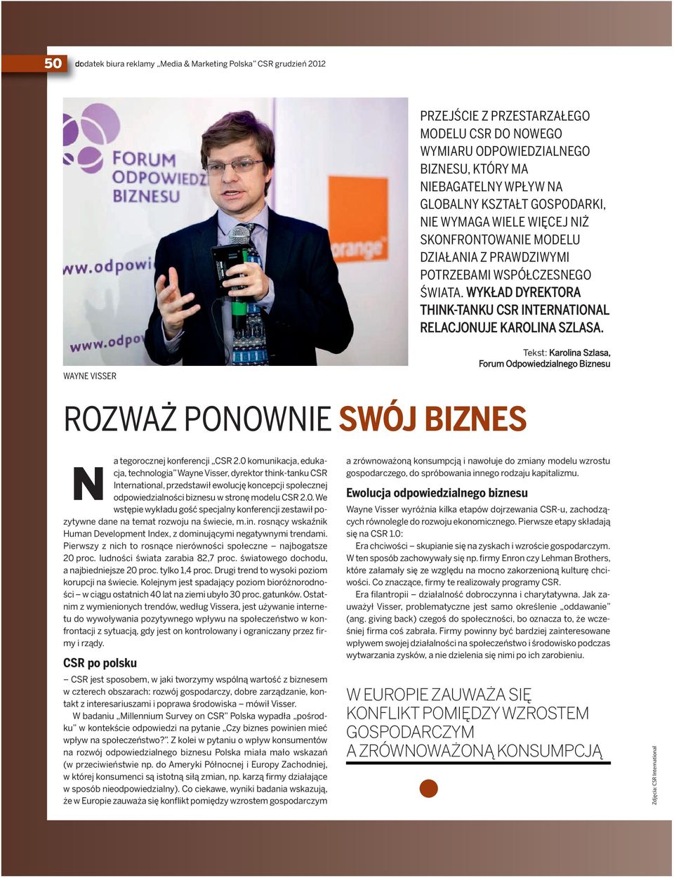 Wayne Visser Tekst: Ka ro li na Szla sa, Fo rum Od po wie dzial ne go Biz ne su rozważ POnOWnie SWÓJ BIZ NES a tegorocznej konferencji CSR 2.