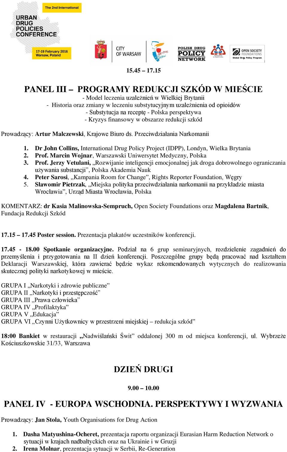 Polska perspektywa - Kryzys finansowy w obszarze redukcji szkód Prowadzący: Artur Malczewski, Krajowe Biuro ds. Przeciwdziałania Narkomanii 1.