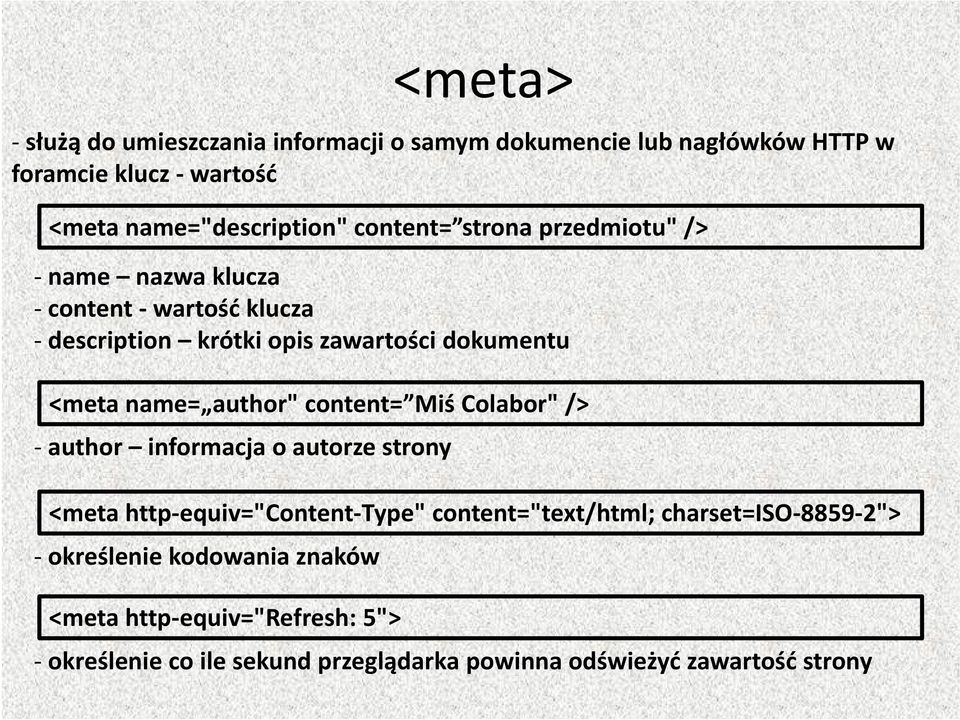 author" content= Miś Colabor" /> author informacja o autorze strony <meta http equiv="content Type" content="text/html; charset=iso