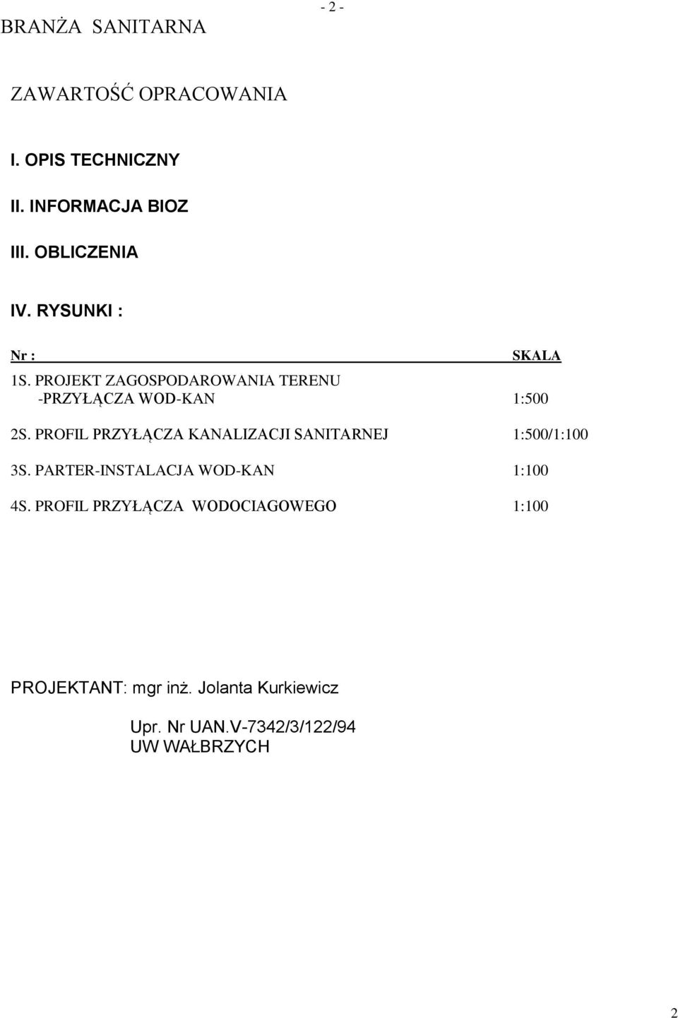 PROFIL PRZYŁĄCZA KANALIZACJI SANITARNEJ 1:500/1:100 3S. PARTER-INSTALACJA WOD-KAN 1:100 4S.