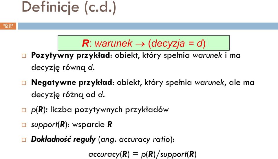 warunek i ma decyzję równą d.