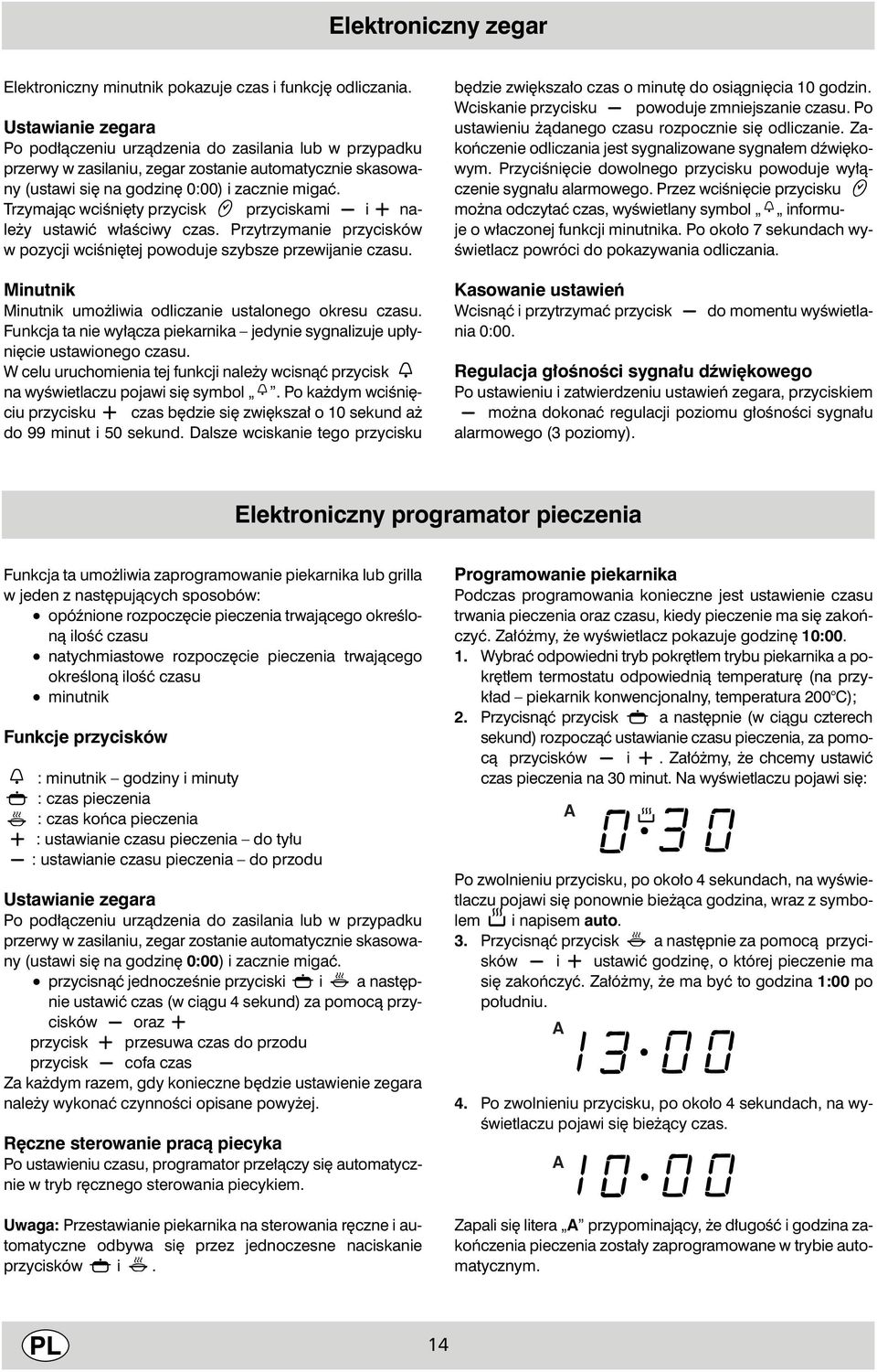 Trzymajàc wciêni ty przycisk v przyciskami i nale y ustawiç w aêciwy czas. Przytrzymanie przycisków w pozycji wciêni tej powoduje szybsze przewijanie czasu.