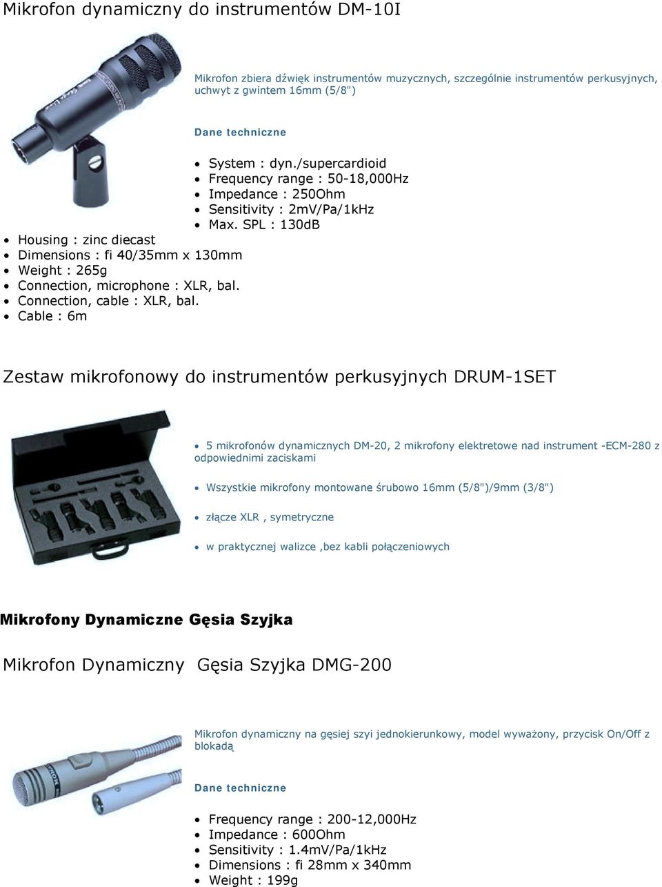 Zestaw mikrofonowy do instrumentów perkusyjnych DRUM-1SET! 5 mikrofonów dynamicznych DM-20, 2 mikrofony elektretowe nad instrument -ECM-280 z odpowiednimi zaciskami!