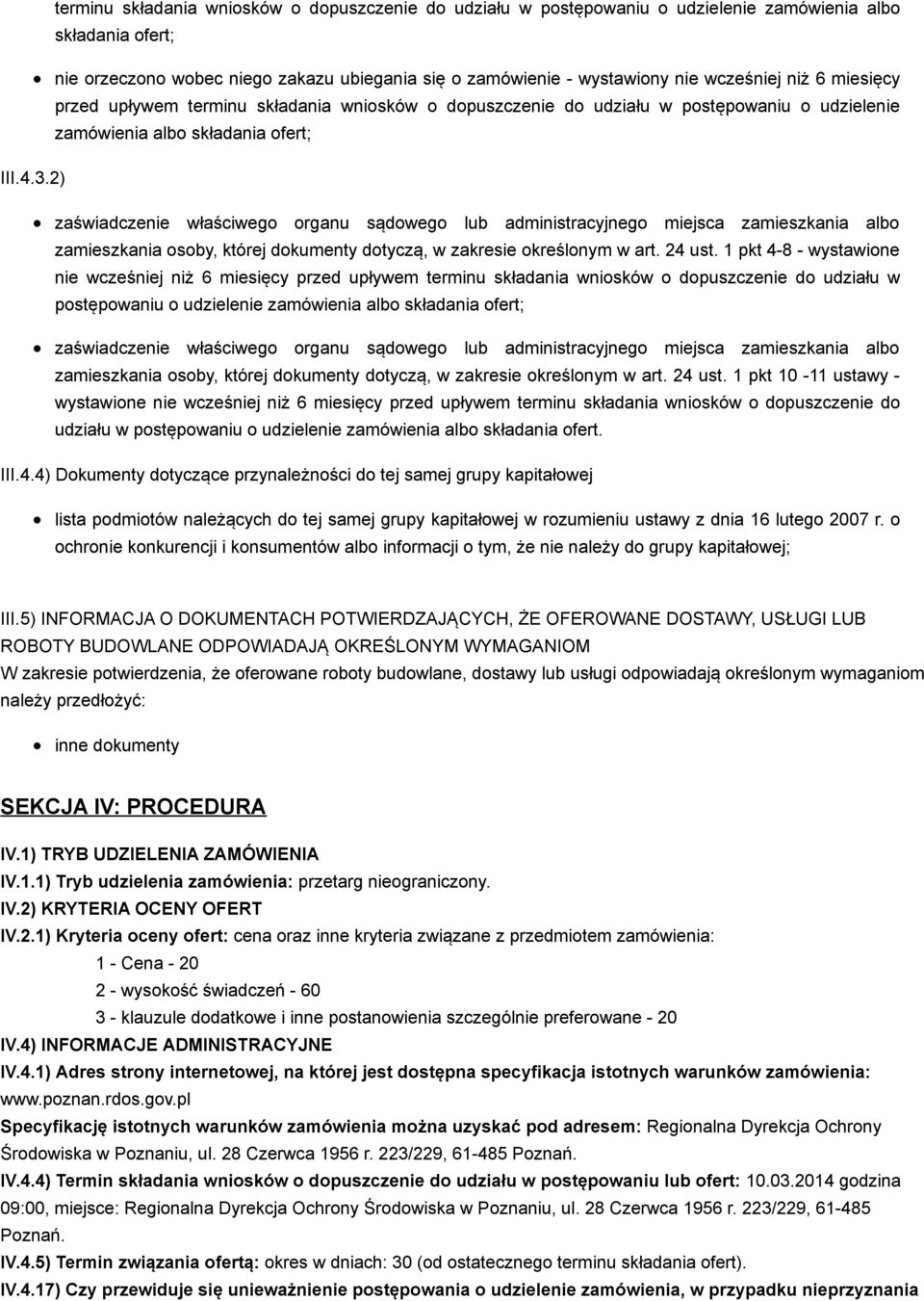 2) zaświadczenie właściwego organu sądowego lub administracyjnego miejsca zamieszkania albo zamieszkania osoby, której dokumenty dotyczą, w zakresie określonym w art. 24 ust.