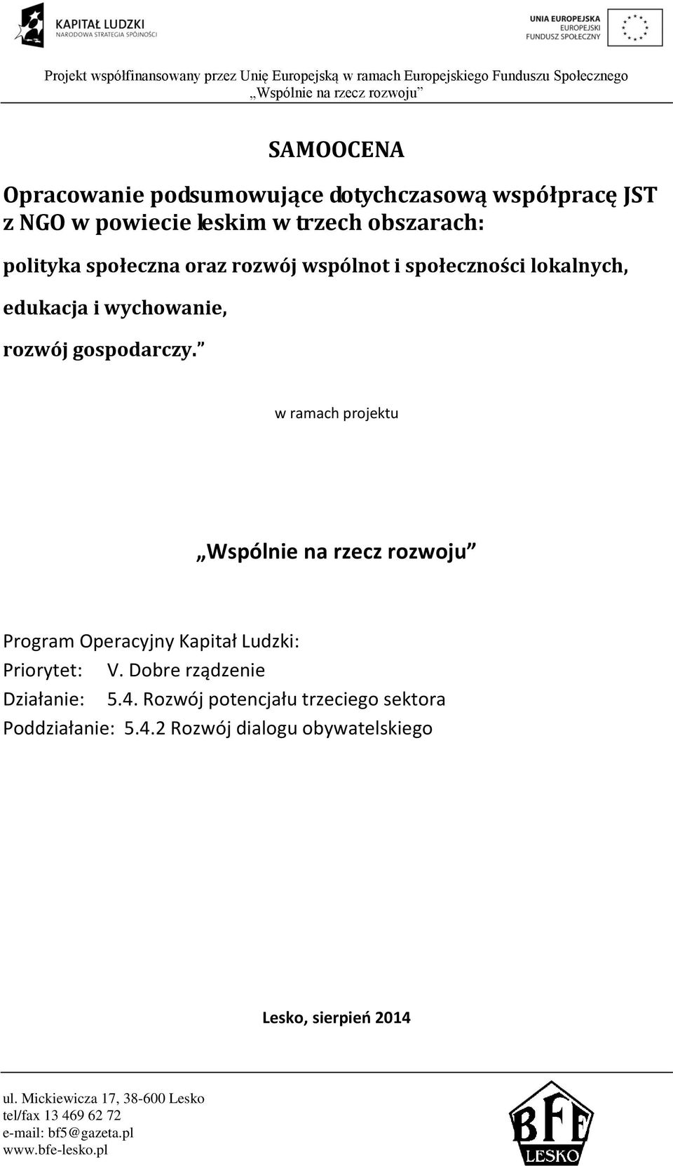 rozwój gospodarczy. w ramach projektu Program Operacyjny Kapitał Ludzki: Priorytet: V.