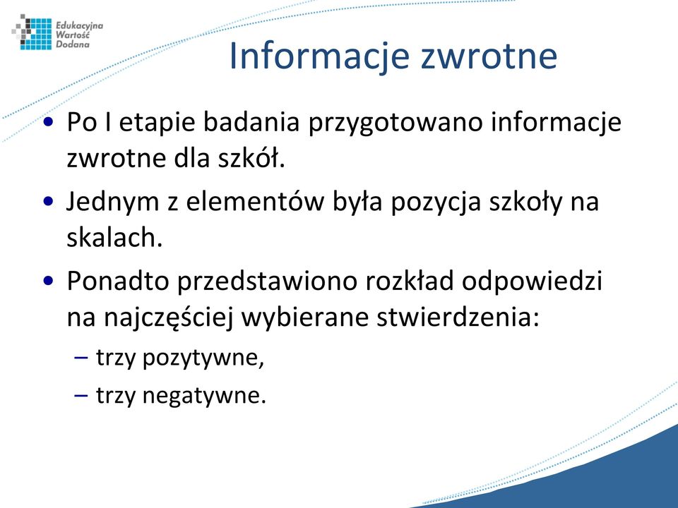 Jednym z elementów była pozycja szkoły na skalach.