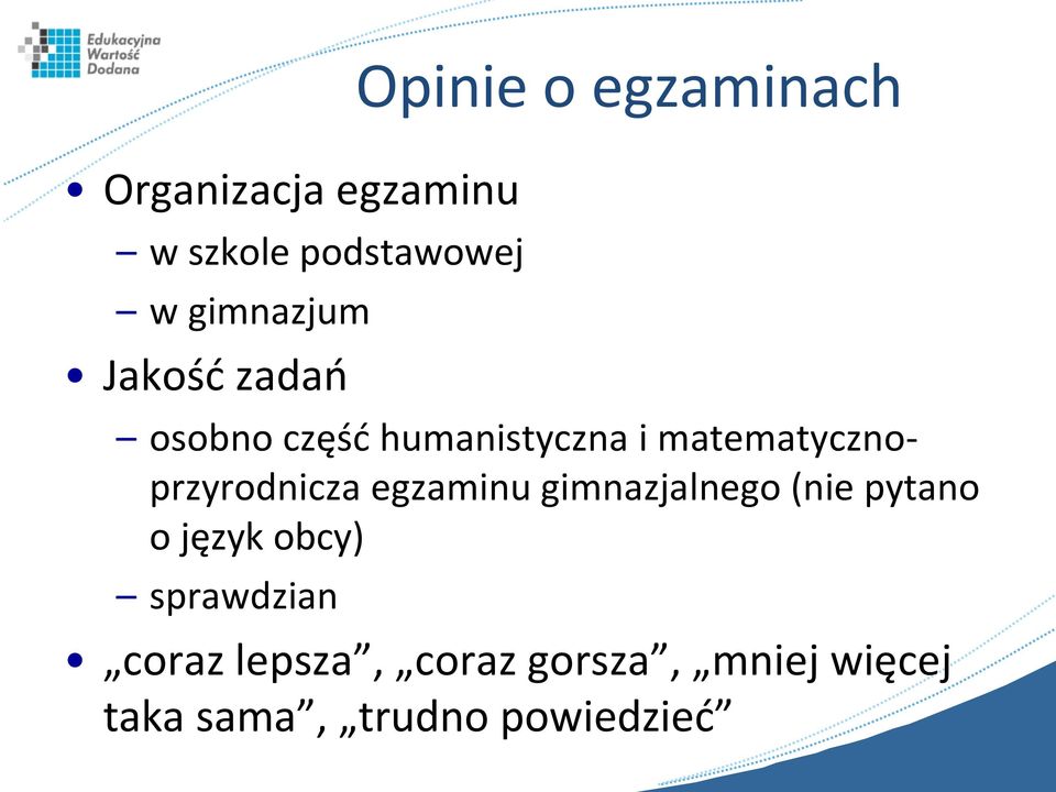 matematycznoprzyrodnicza egzaminu gimnazjalnego (nie pytano o język