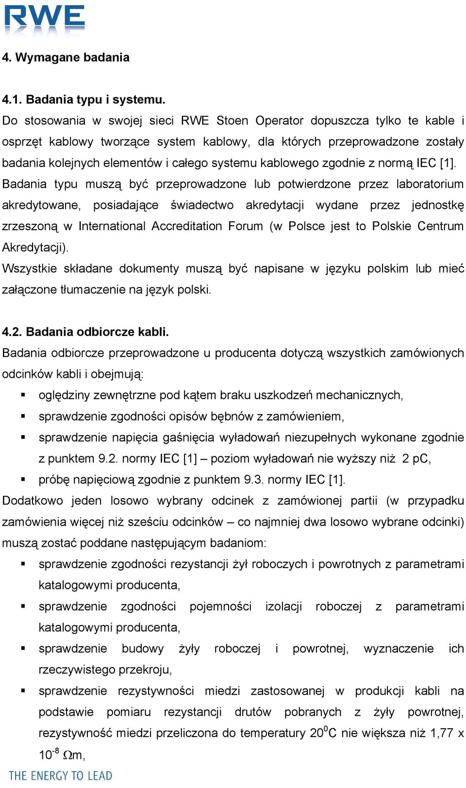 kablowego zgodnie z normą IEC [1].