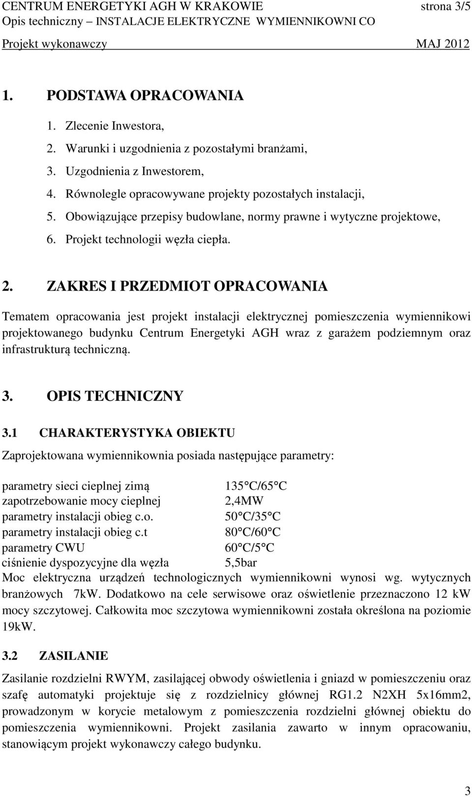 Obowiązujące przepisy budowlane, normy prawne i wytyczne projektowe, 6. Projekt technologii węzła ciepła.