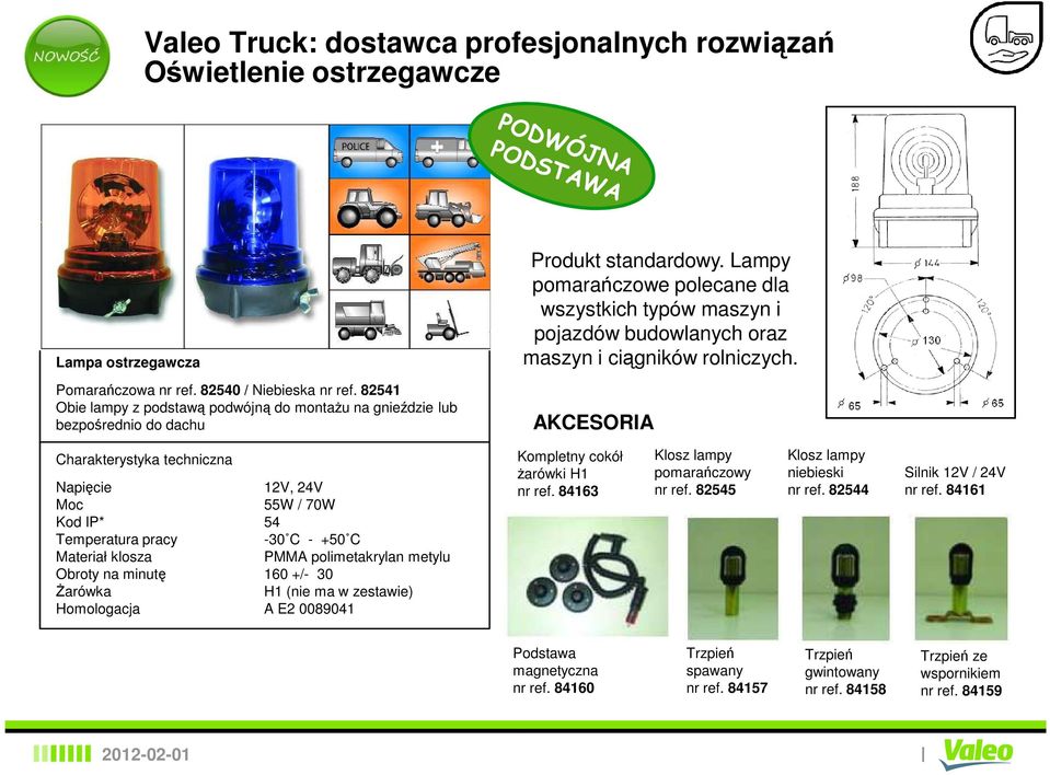 Lampy pomarańczowe polecane dla wszystkich typów maszyn i pojazdów budowlanych oraz maszyn i ciągników rolniczych.