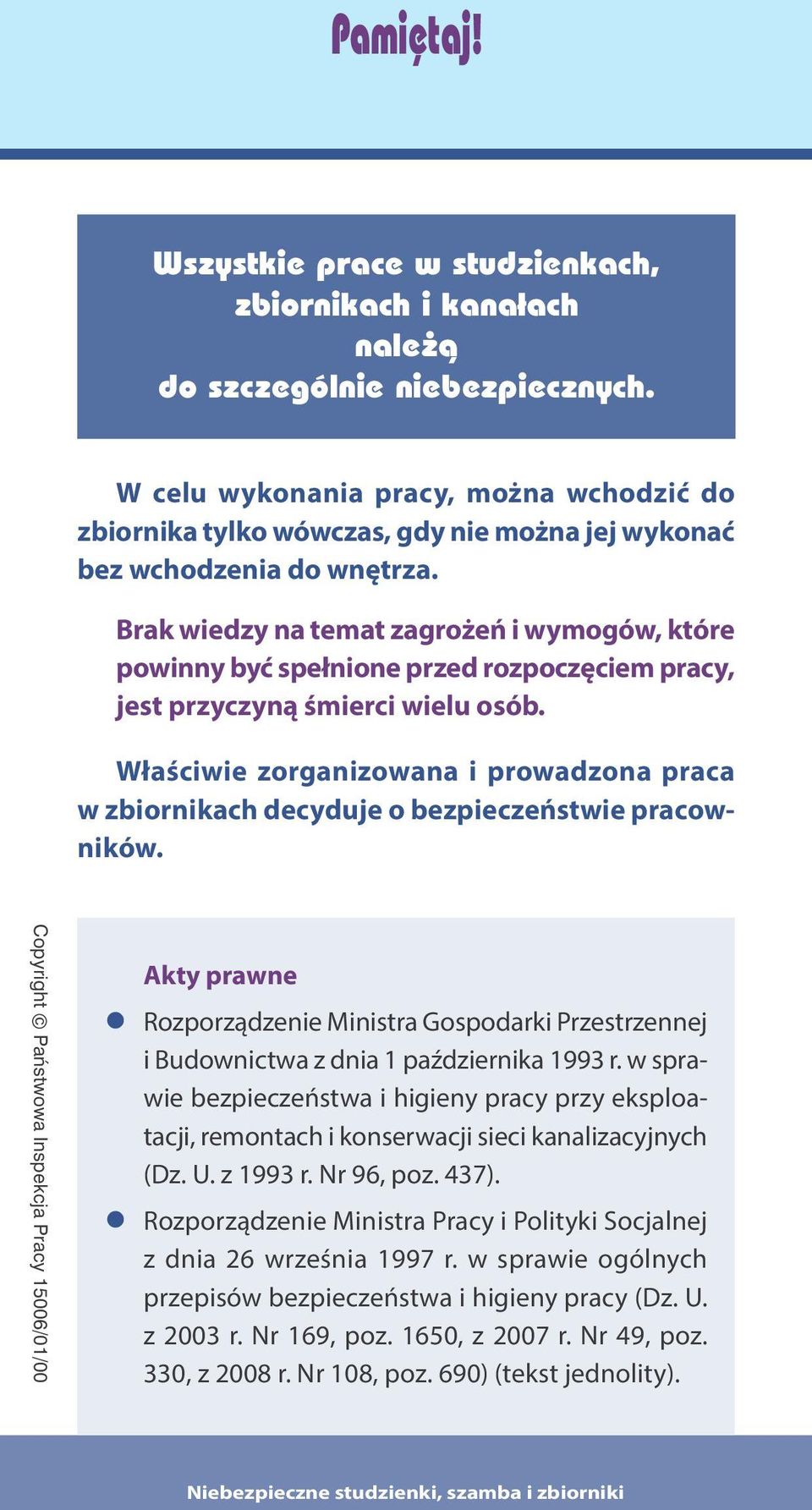 Brak wiedzy na temat zagrożeń i wymogów, które powinny być spełnione przed rozpoczęciem pracy, jest przyczyną śmierci wielu osób.