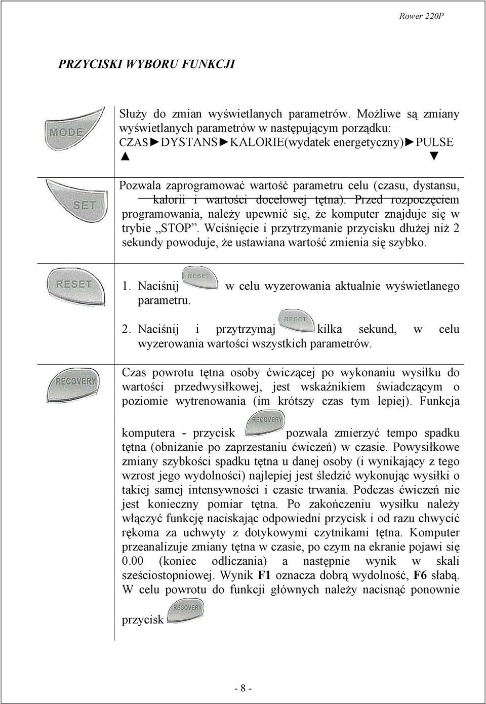 docelowej tętna). Przed rozpoczęciem programowania, należy upewnić się, że komputer znajduje się w trybie STOP.