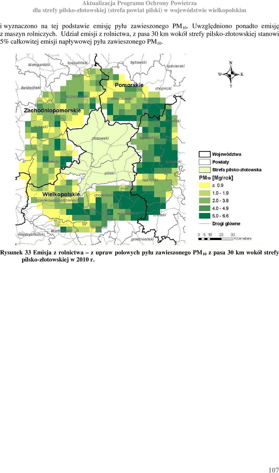 Udział emisji z rolnictwa, z pasa 30 km wokół strefy pilsko-złotowskiej stanowi 5% całkowitej